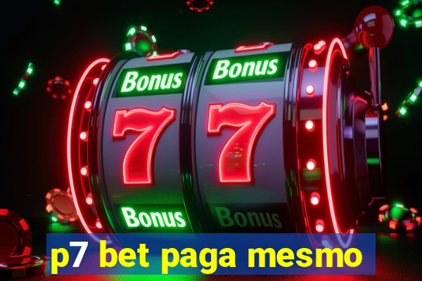 p7 bet paga mesmo